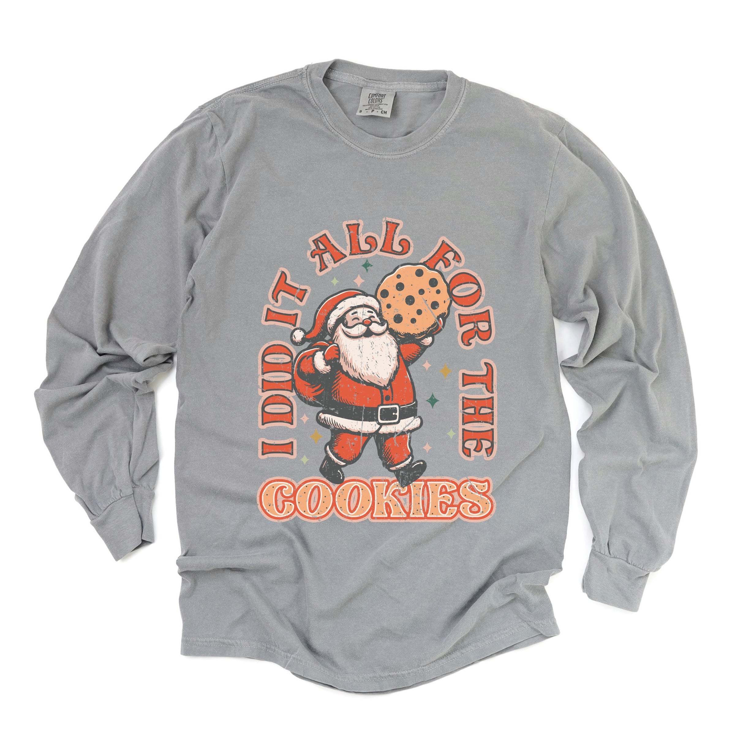 I Did It All For The Cookies Santa - Women's Garment Dyed Long Sleeve Graphic T-Shirt