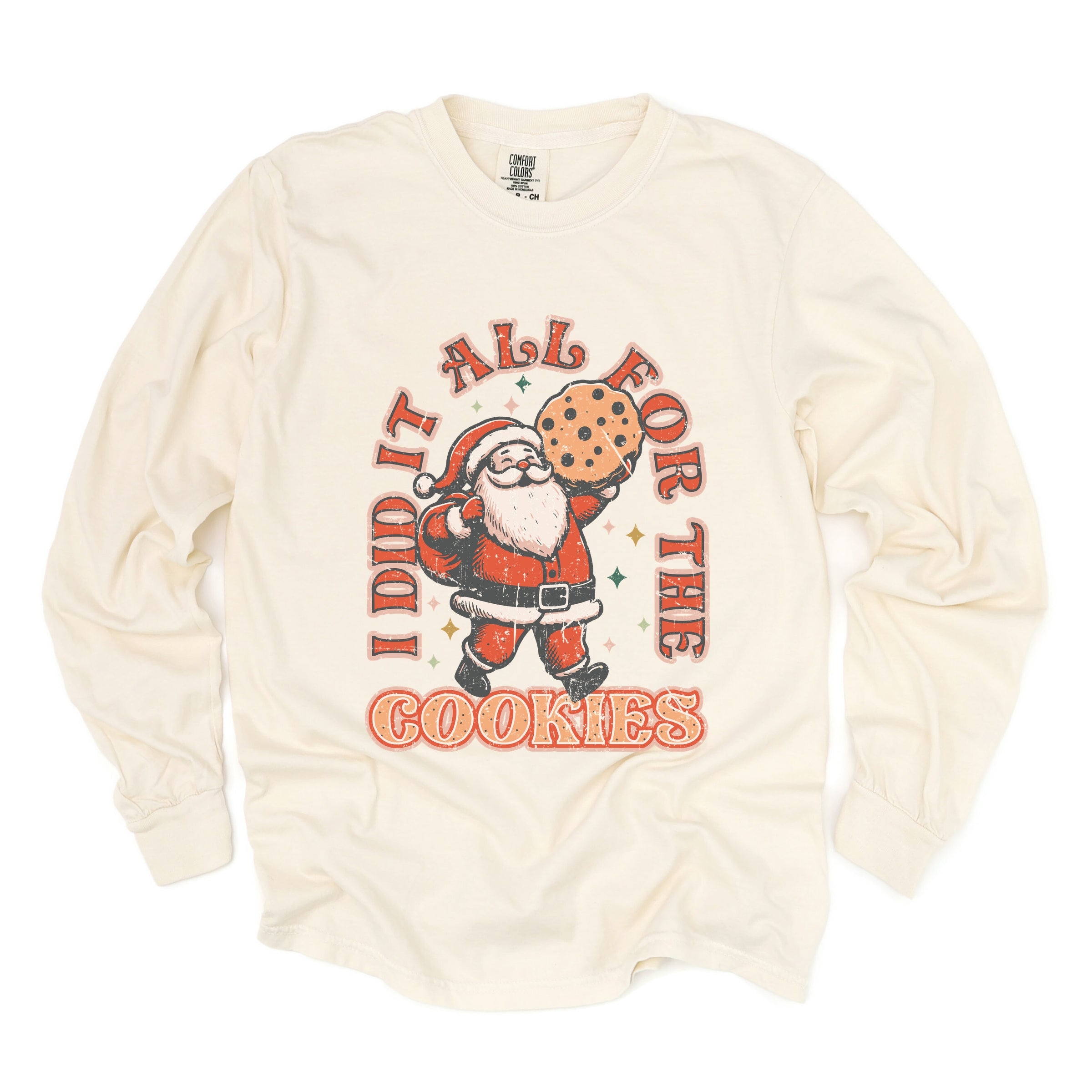 I Did It All For The Cookies Santa - Women's Garment Dyed Long Sleeve Graphic T-Shirt