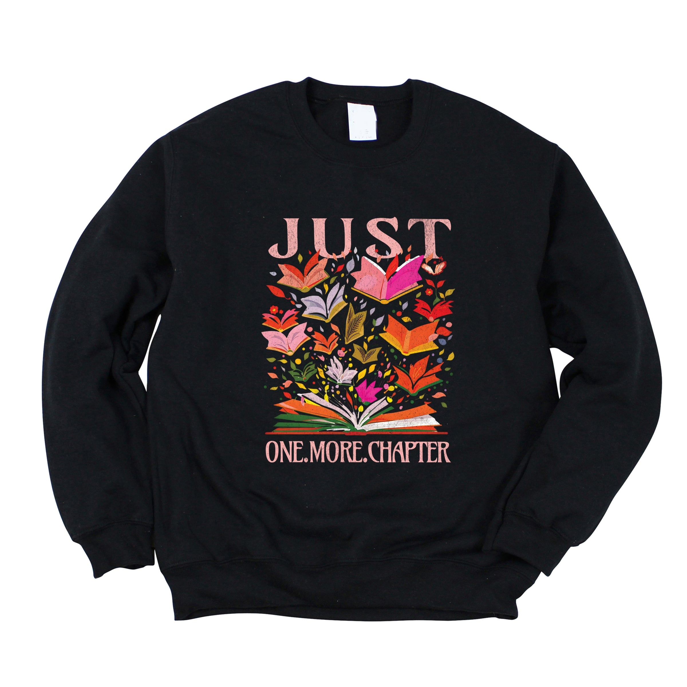 Just One More Chapter Books - Women's Graphic Sweatshirt
