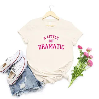 Little Bit Dramatic Arch | Short Sleeve Graphic Tee
