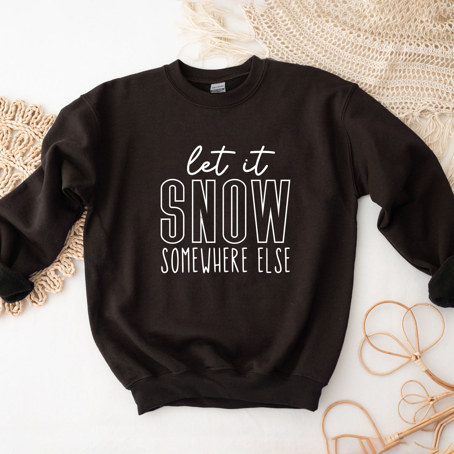 Let It Snow Somewhere Else Block | Sweatshirt