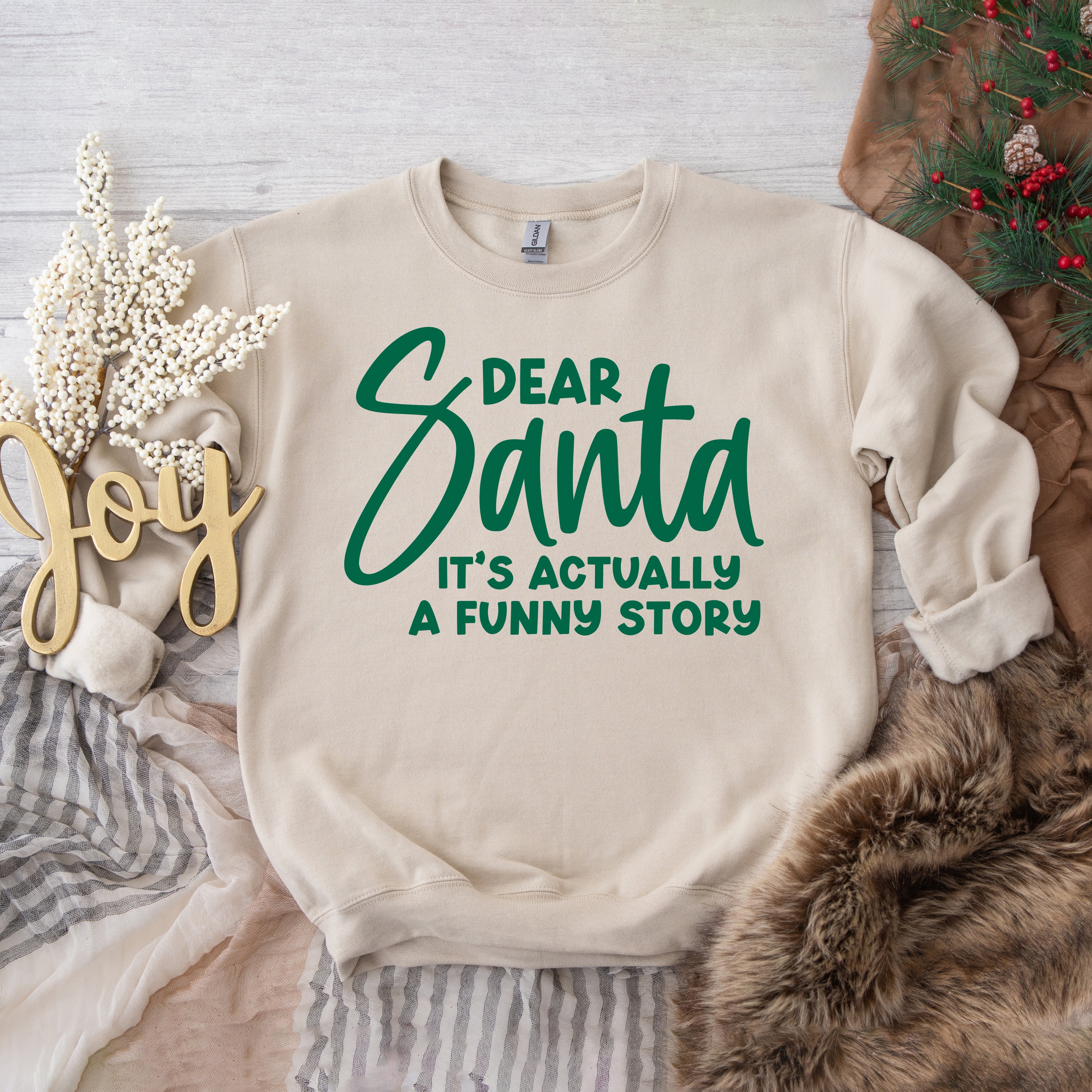 Dear Santa It's A Funny Story | Sweatshirt