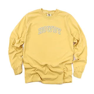 Embroidered Howdy Varsity Outline | Garment Dyed Long Sleeve