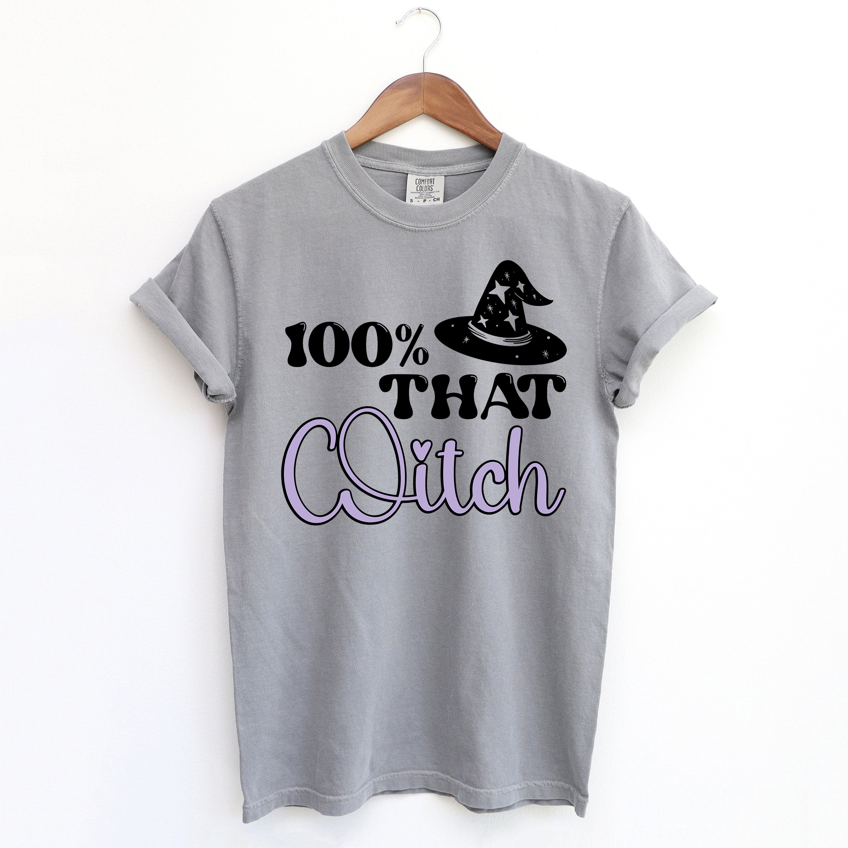 100% That Witch Hat | Garment Dyed Short Sleeve Tee
