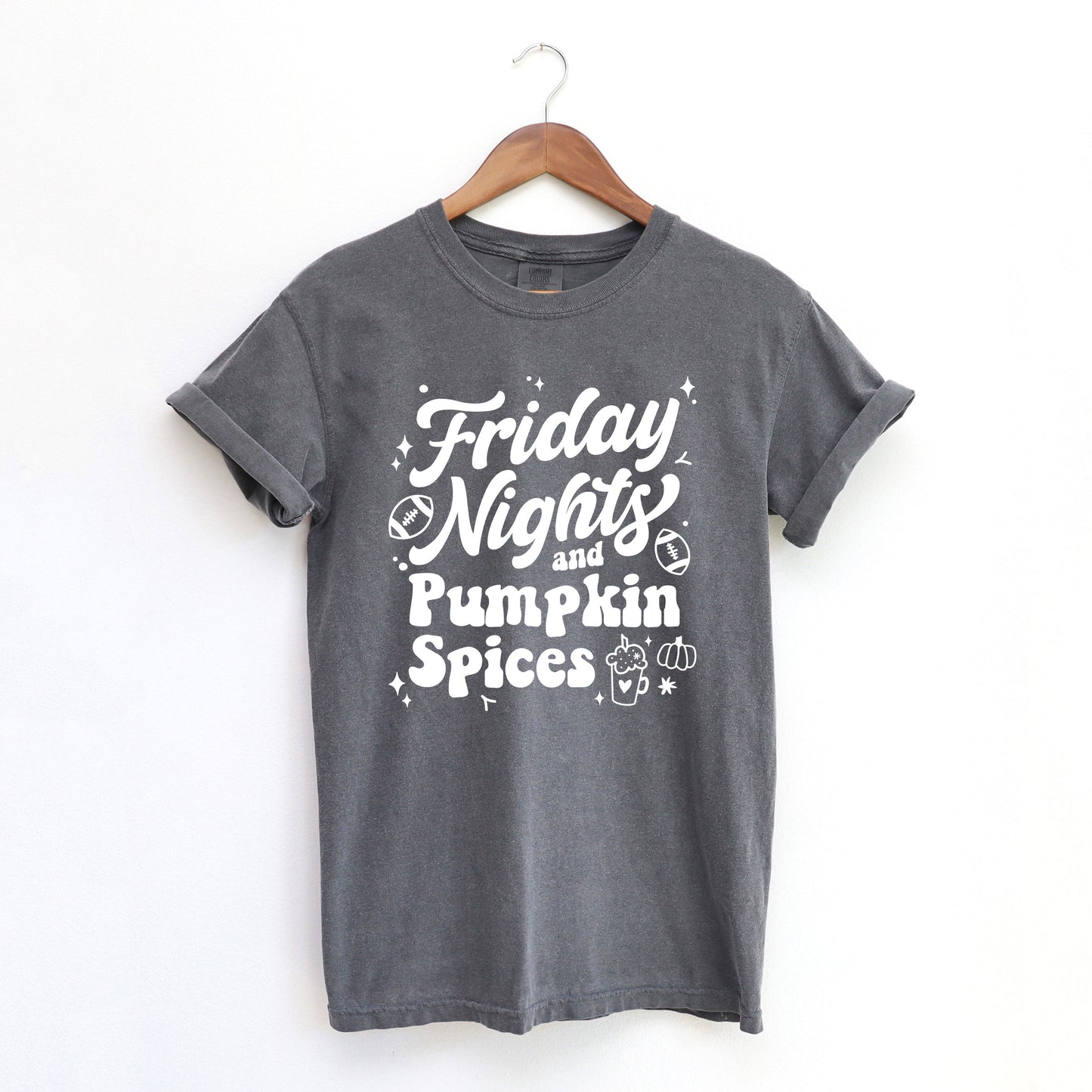 Friday Nights And Pumpkin Spices | Garment Dyed Short Sleeve Tee