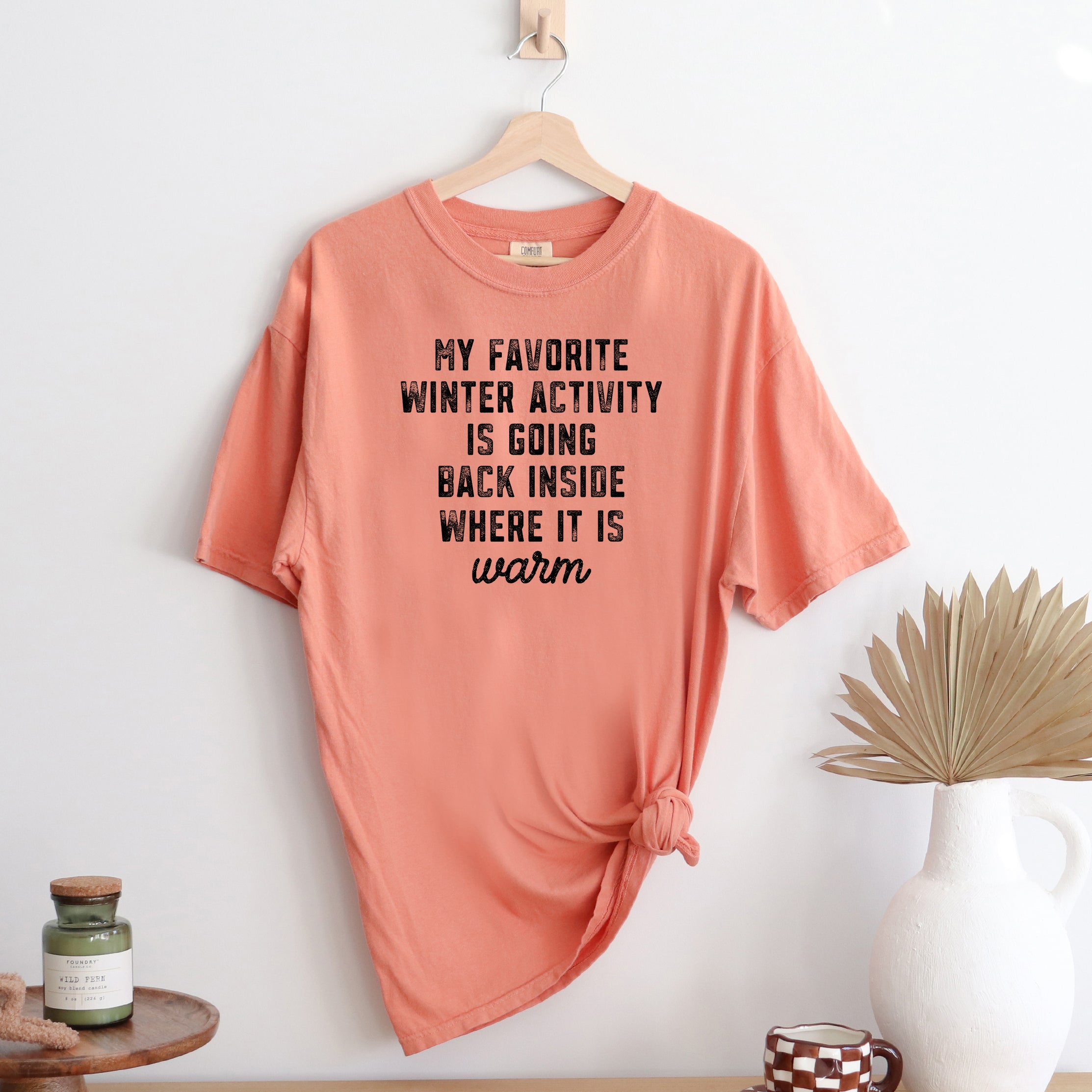 My Favorite Winter Activity | Garment Dyed Tee