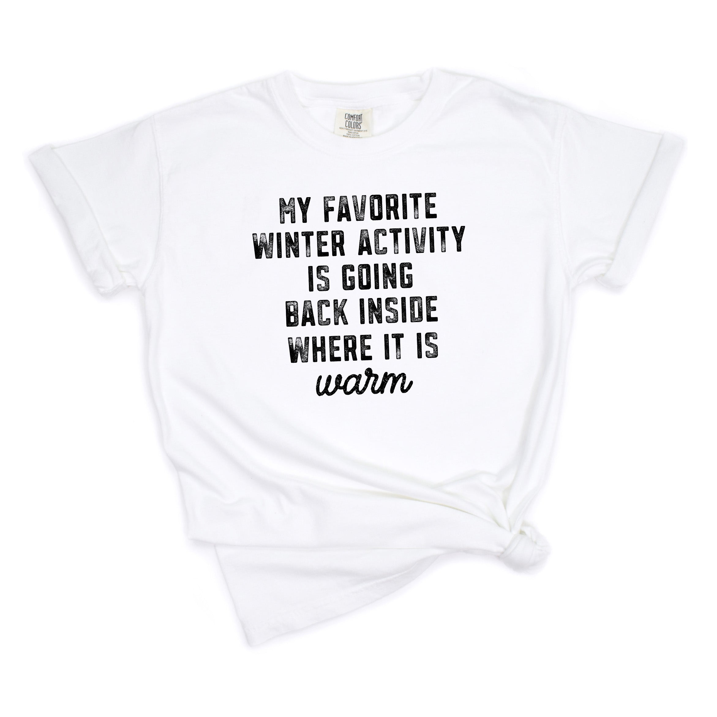 My Favorite Winter Activity | Garment Dyed Tee