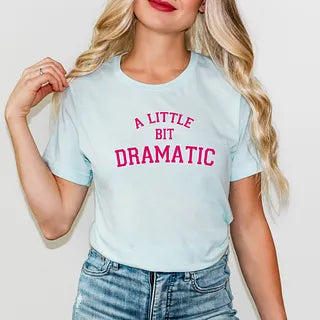 Little Bit Dramatic Arch | Short Sleeve Graphic Tee