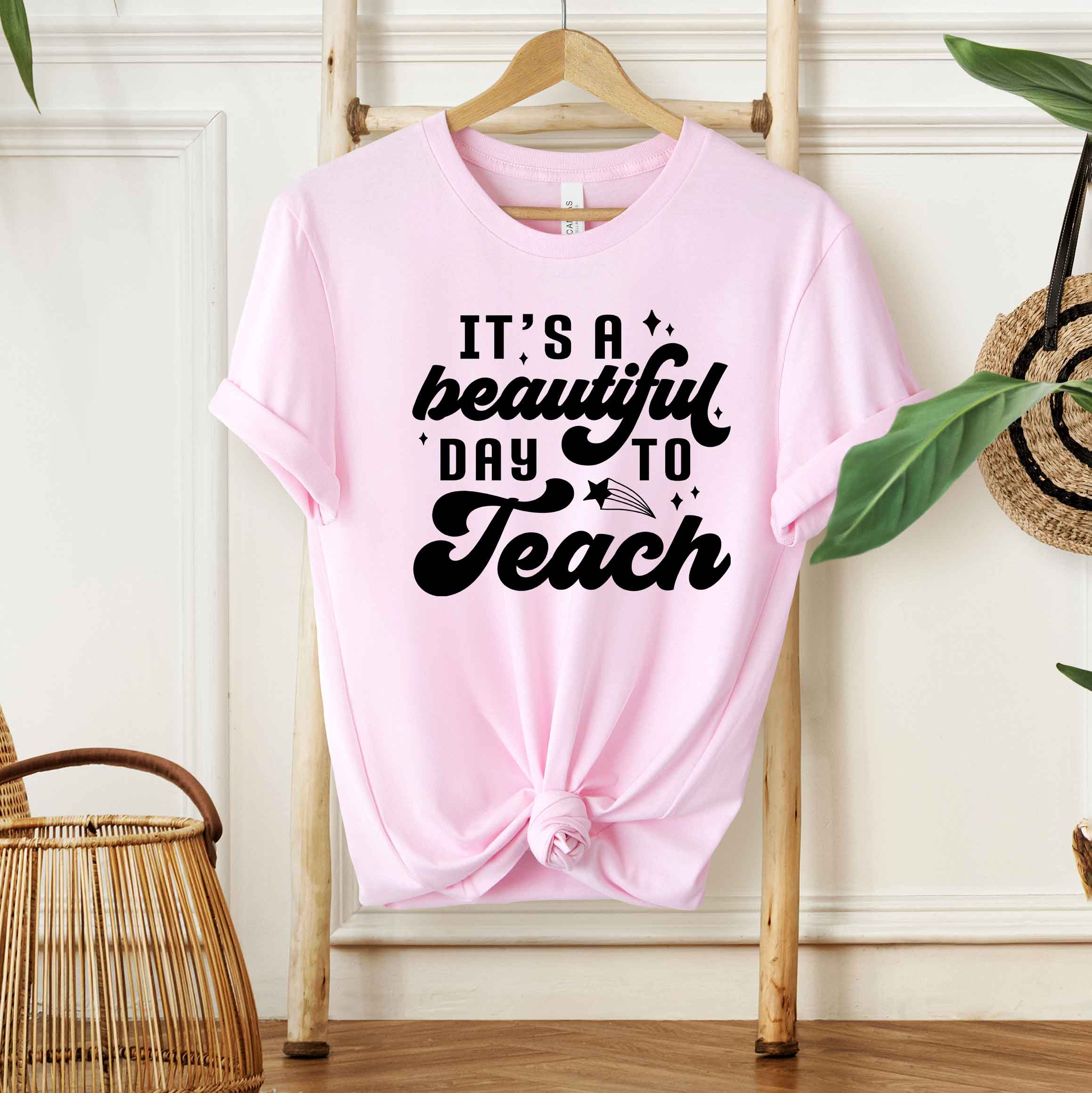Beautiful Day To Teach | Short Sleeve Graphic Tee