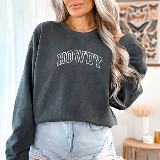 Embroidered Howdy Varsity Outline | Garment Dyed Sweatshirt