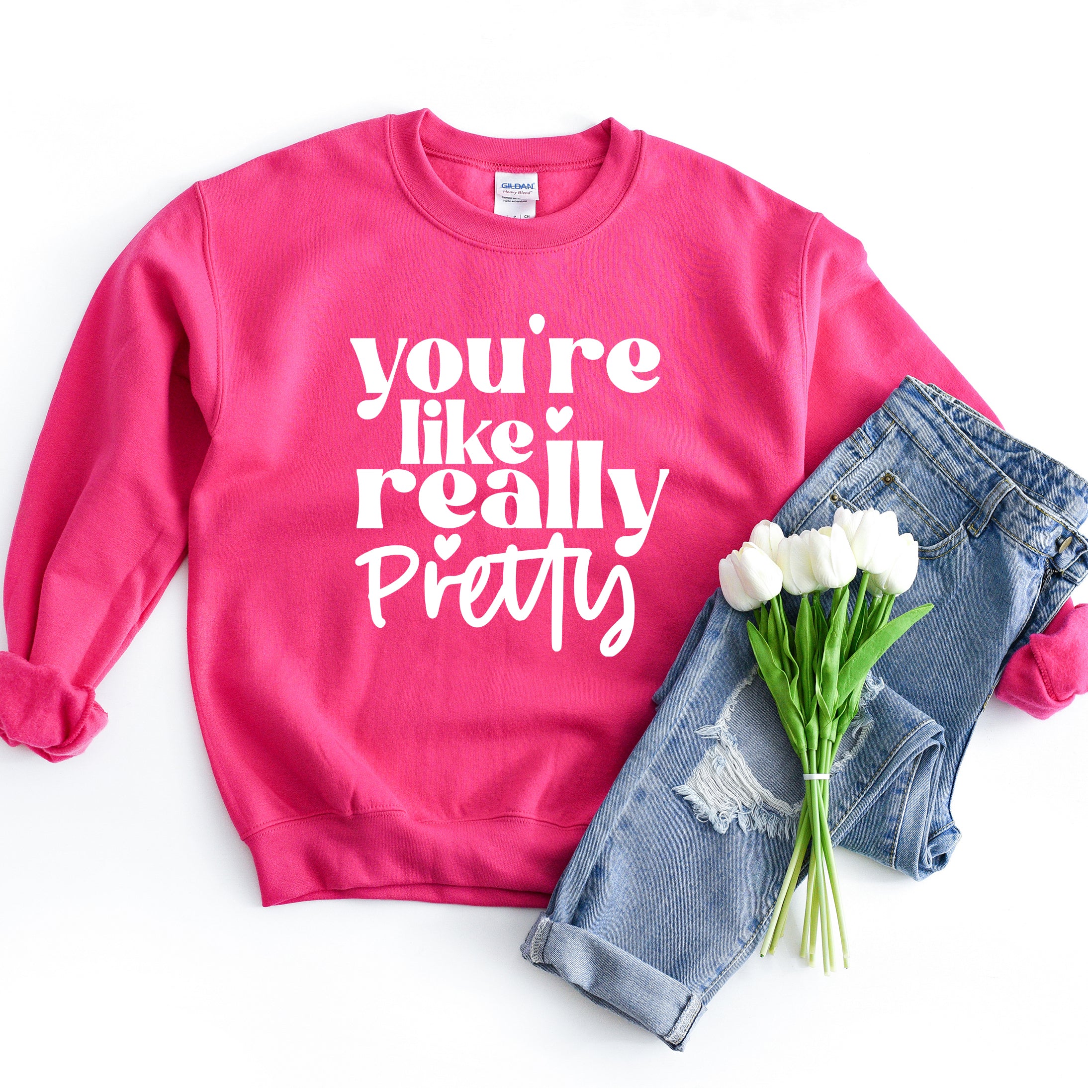 You're Like Really Pretty Hearts | Sweatshirt