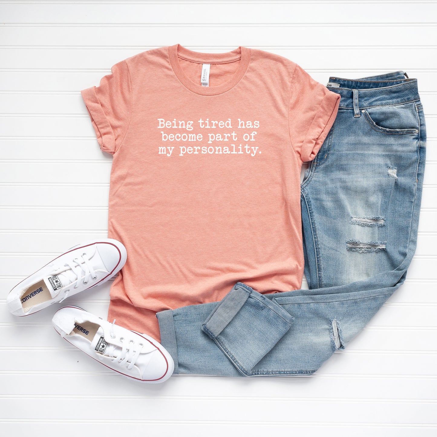 Being Tired Has Become Part Of My Personality | Short Sleeve Graphic Tee