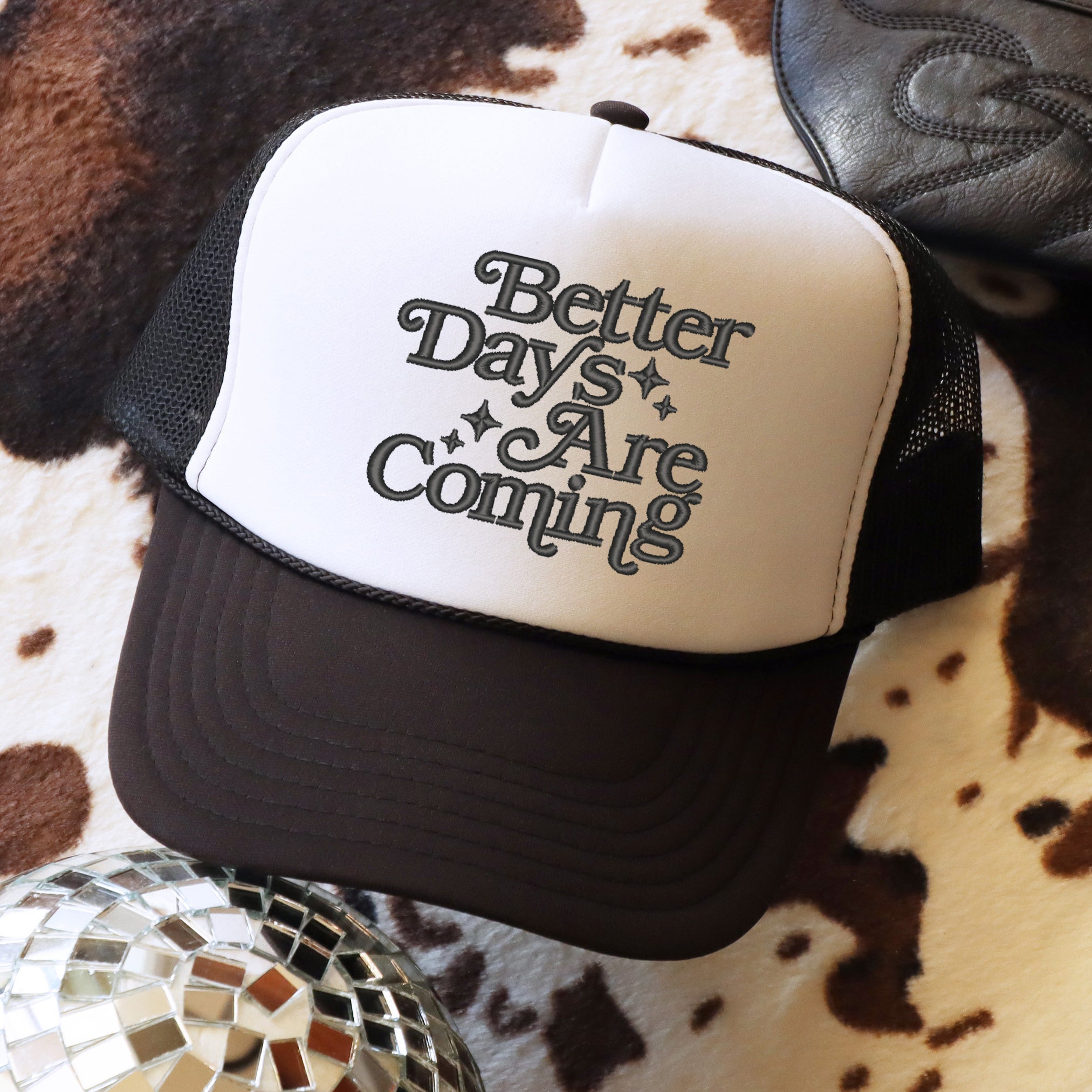 Embroidered Better Days | Foam Trucker Hat