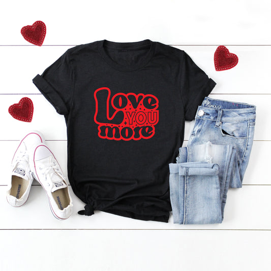 Love You More Bubble | Short Sleeve Graphic Tee