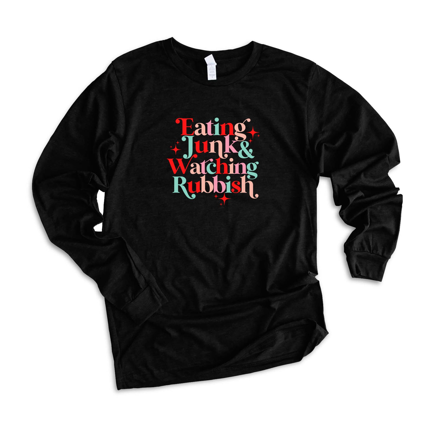 Eating Junk And Watching Rubbish | Long Sleeve Graphic Tee