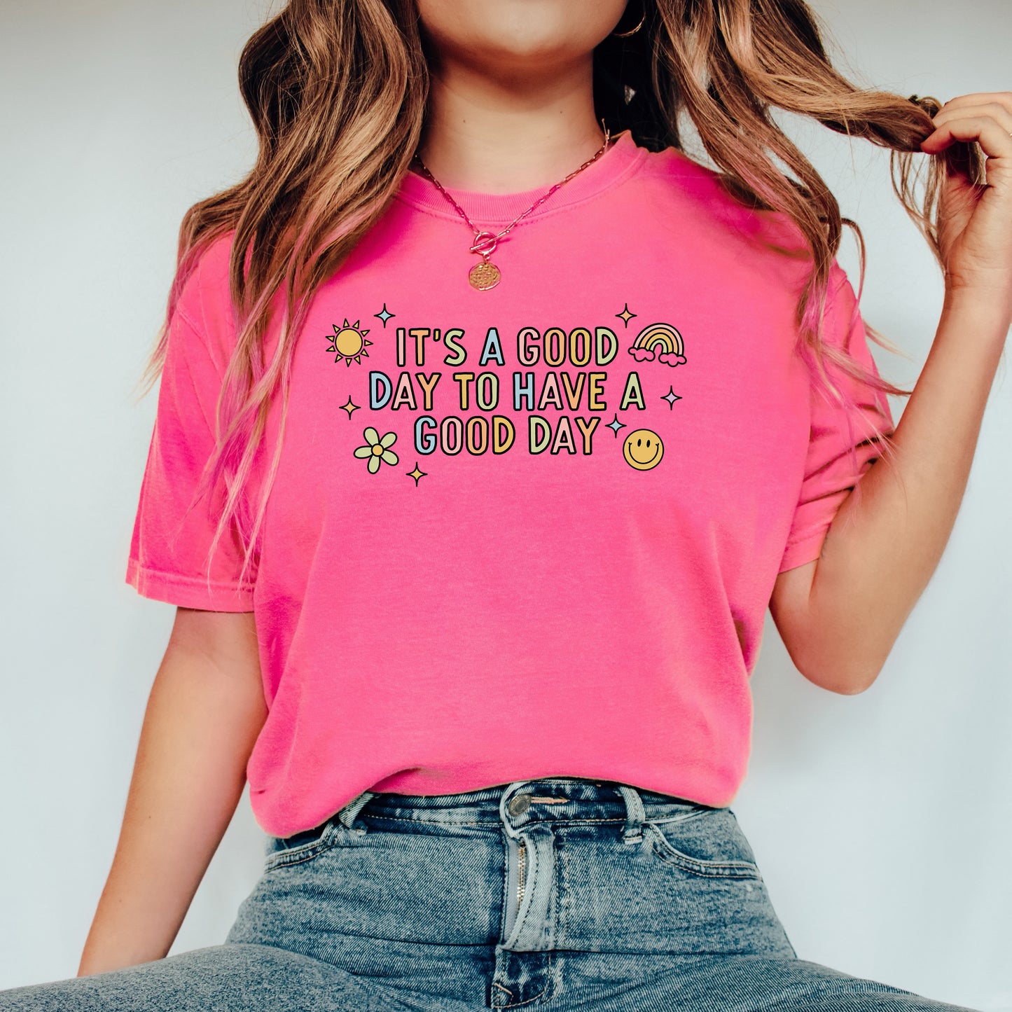 It's A Good Day To Have A Good Day Colorful | Garment Dyed Short Sleeve Tee