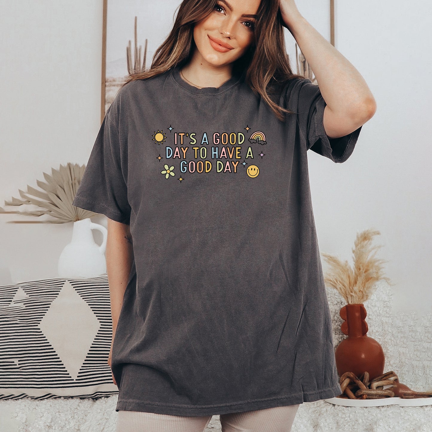 It's A Good Day To Have A Good Day Colorful | Garment Dyed Short Sleeve Tee