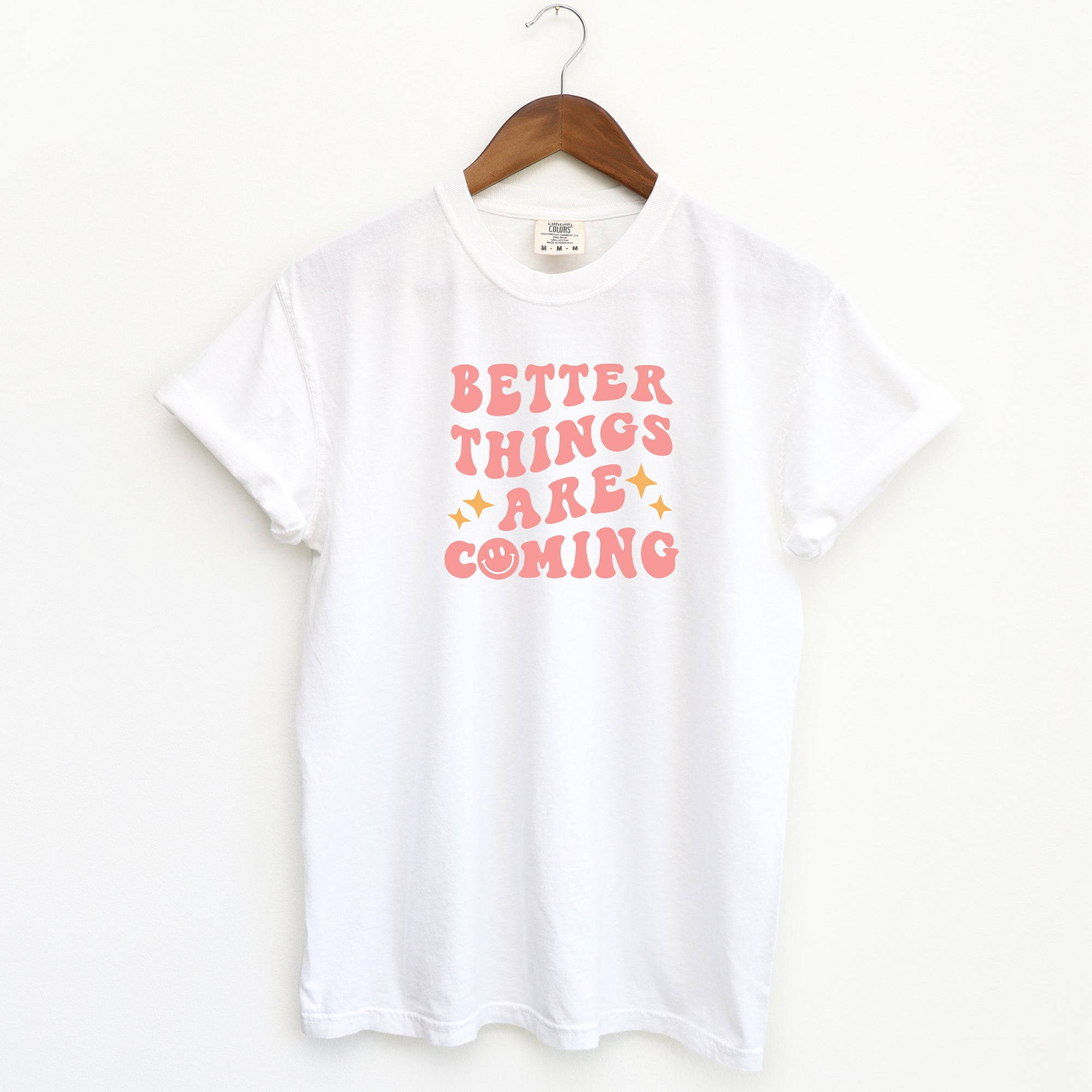 Better Things Are Coming | Garment Dyed Short Sleeve Tee
