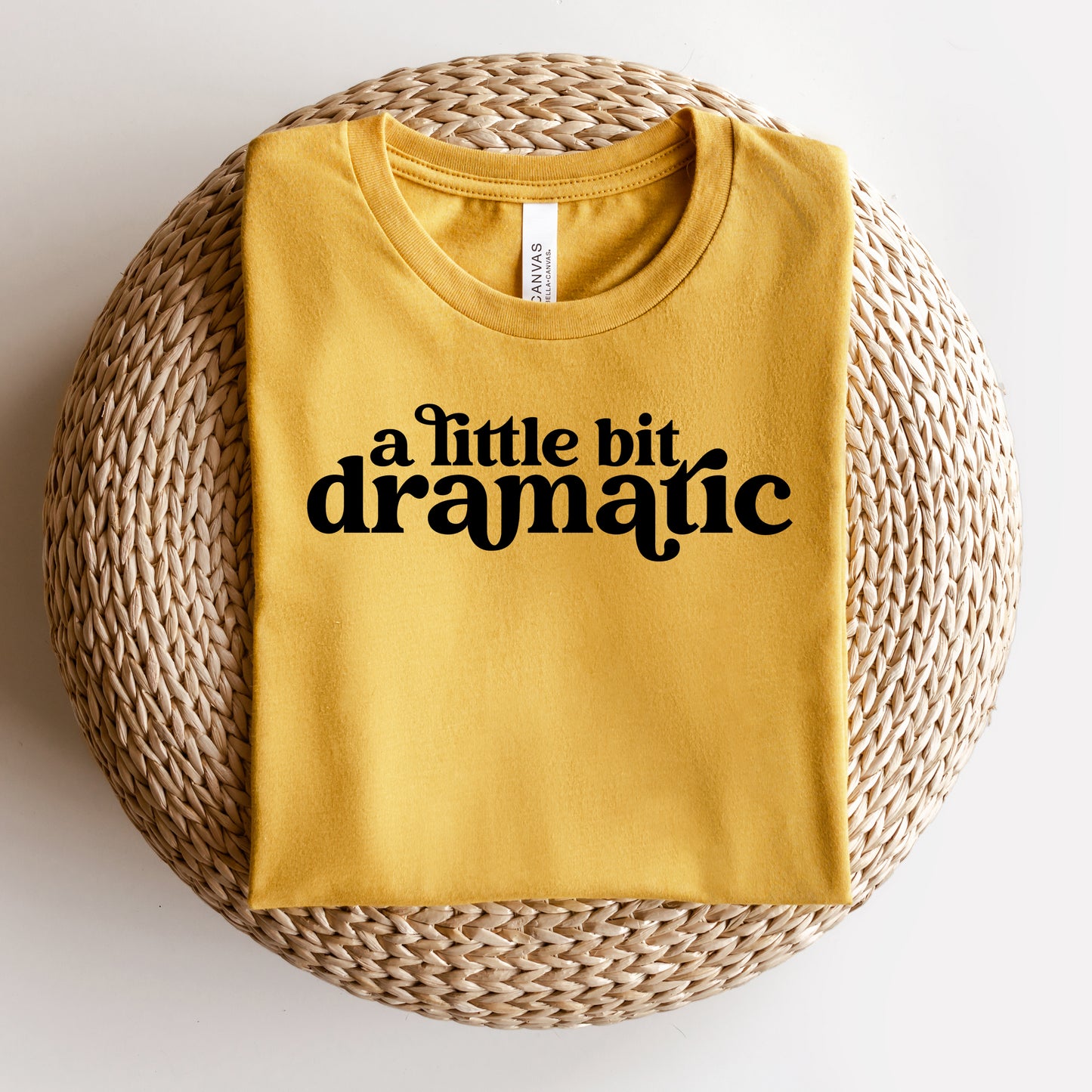 A Little Bit Dramatic | Short Sleeve Graphic Tee