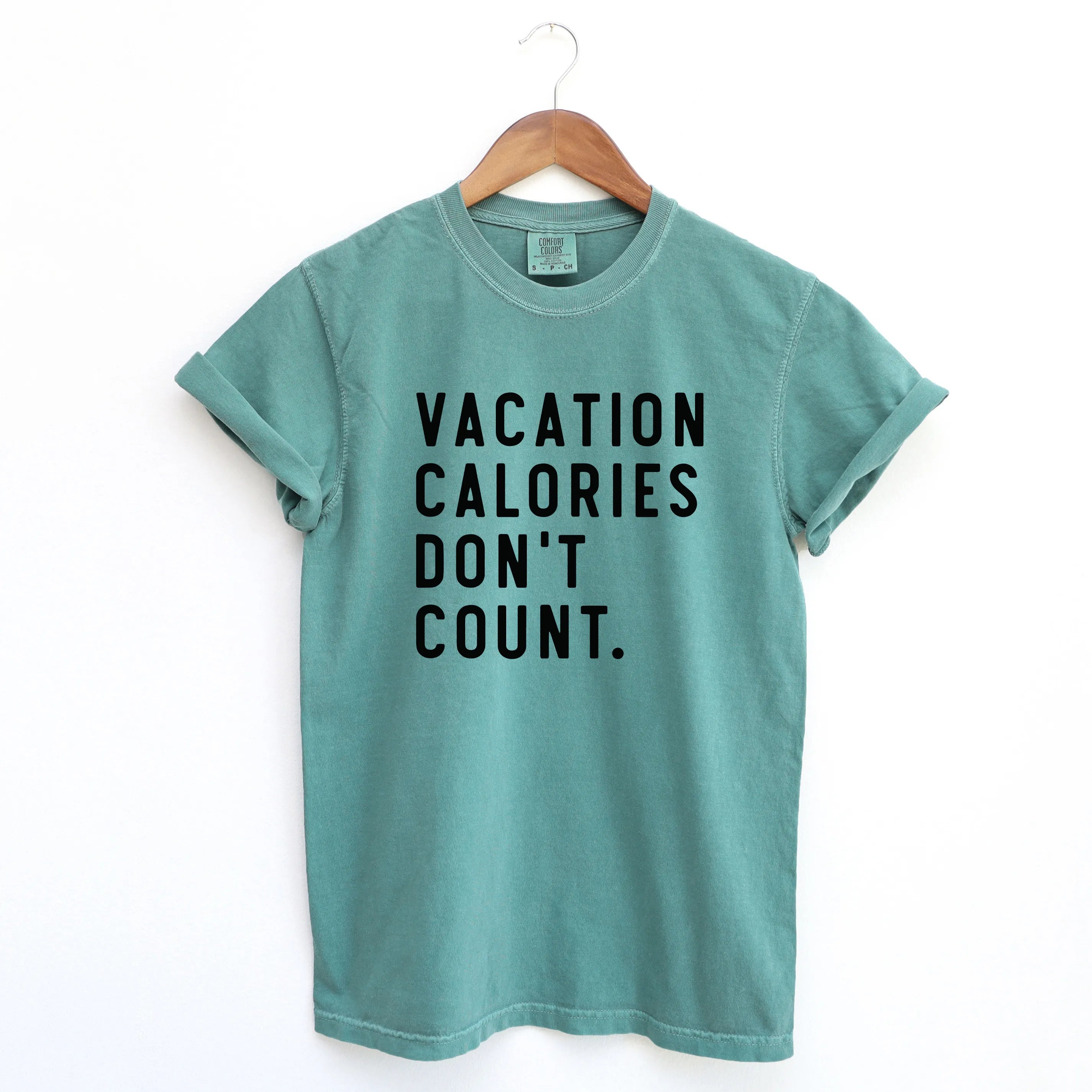 Vacation Calories Don't Count | Garment Dyed Short Sleeve Tee