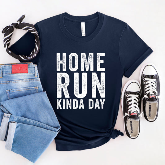 Home Run Kinda Day | Short Sleeve Graphic Tee