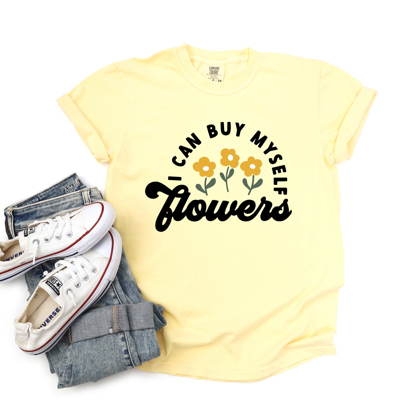 I Can Buy Myself Flowers | Garment Dyed Short Sleeve Tee