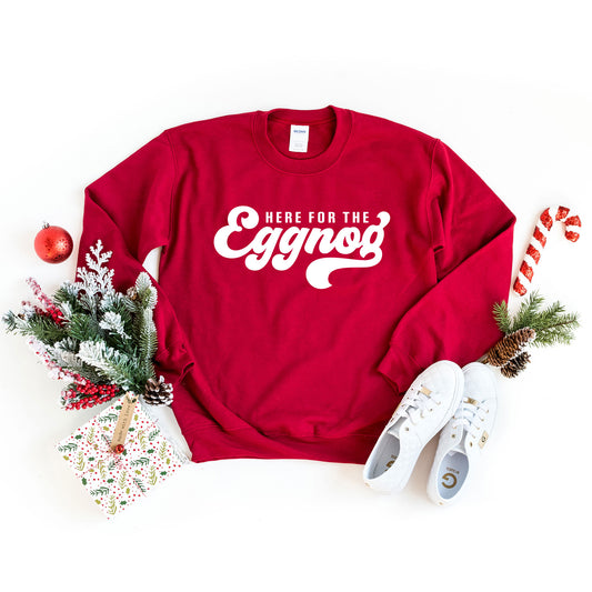 Here For The Eggnog | Sweatshirt