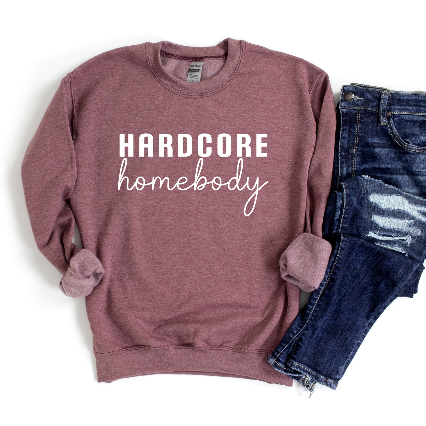 Hardcore Homebody | Sweatshirt