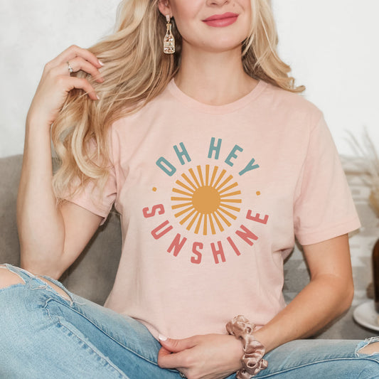 Oh Hey Sunshine | Short Sleeve Graphic Tee