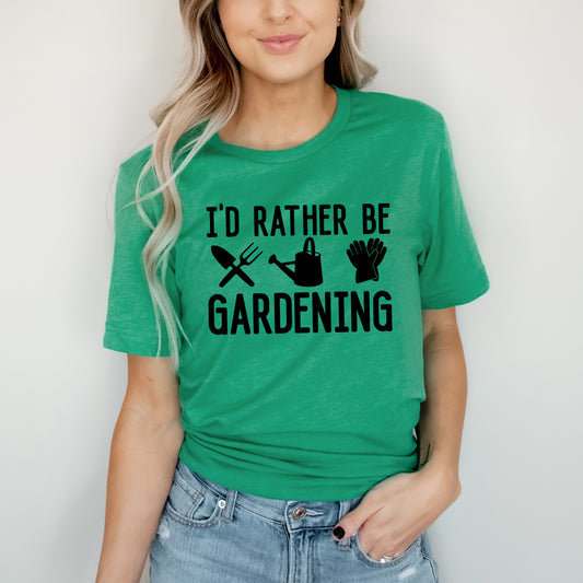 I'd Rather Be Gardening | Short Sleeve Graphic Tee