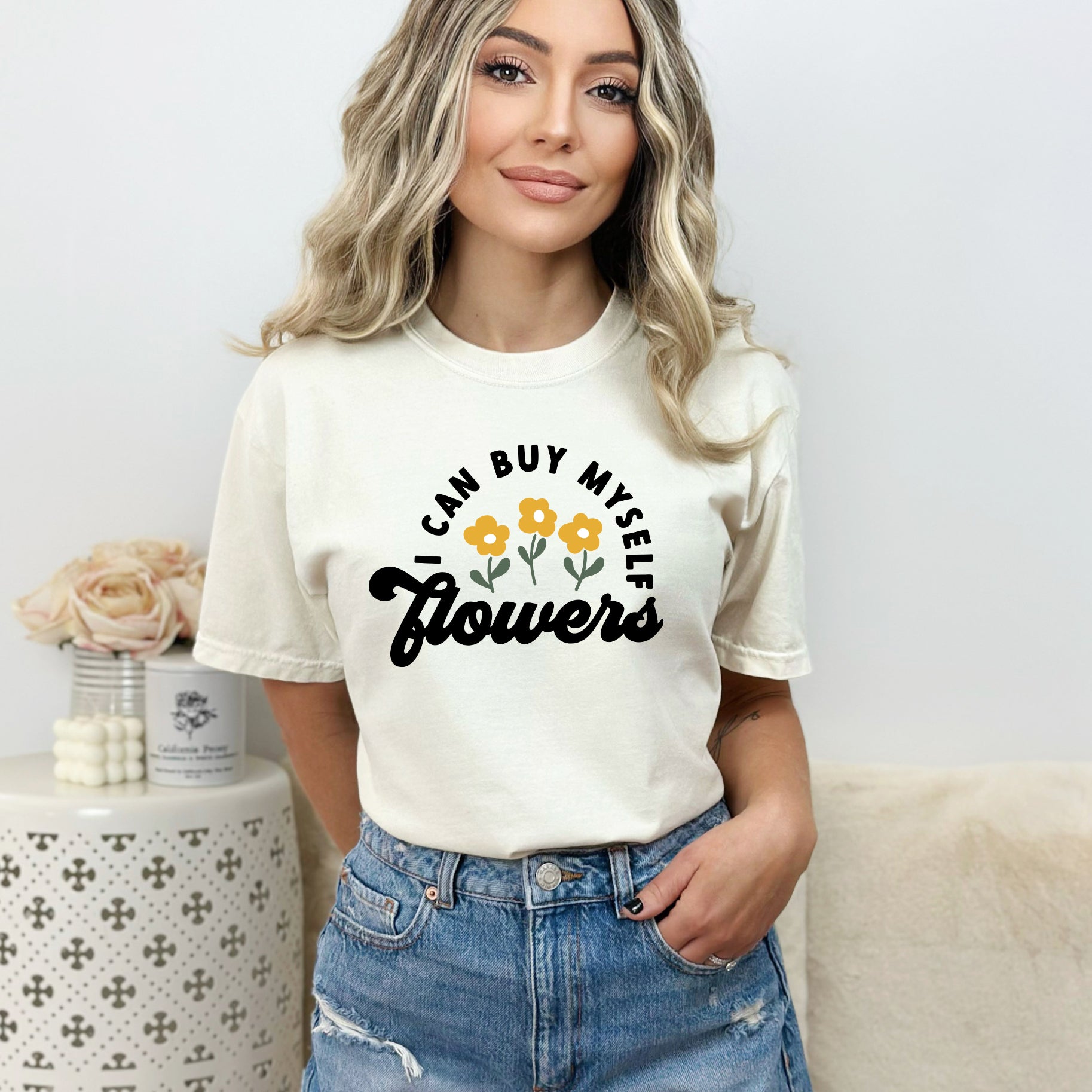 I Can Buy Myself Flowers | Garment Dyed Short Sleeve Tee