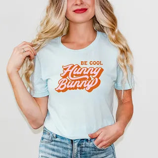 Be Cool Hunny Bunny | Short Sleeve Graphic Tee