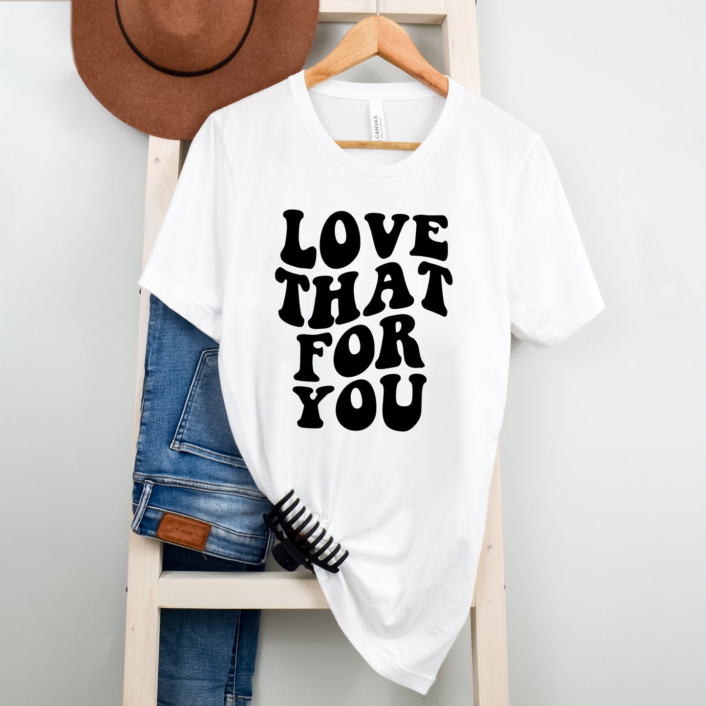 Love That For You | Short Sleeve Graphic Tee