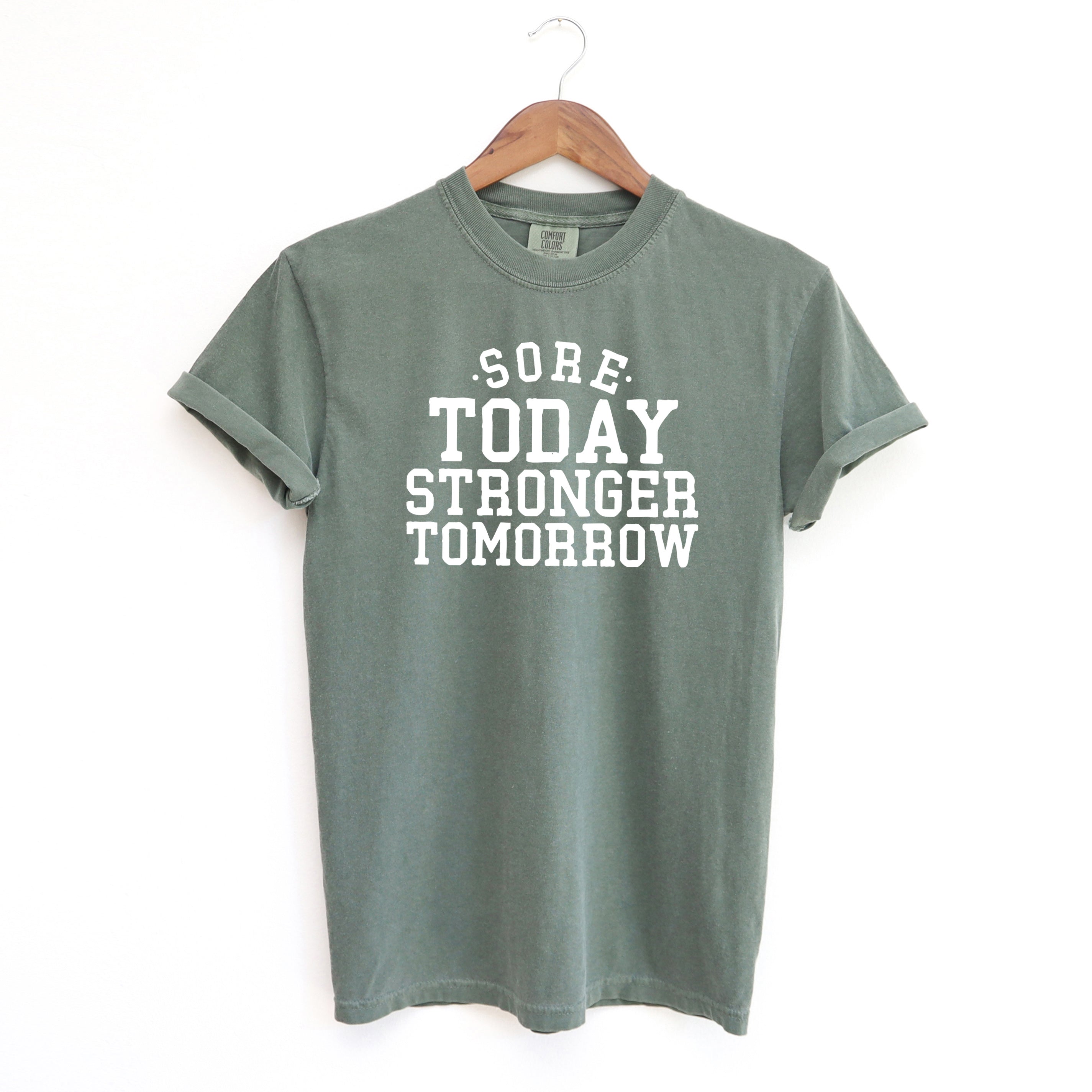 Sore Today Stronger Tomorrow | Garment Dyed Tee