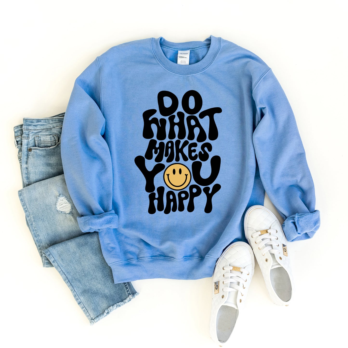 Do What Makes You Happy | Sweatshirt