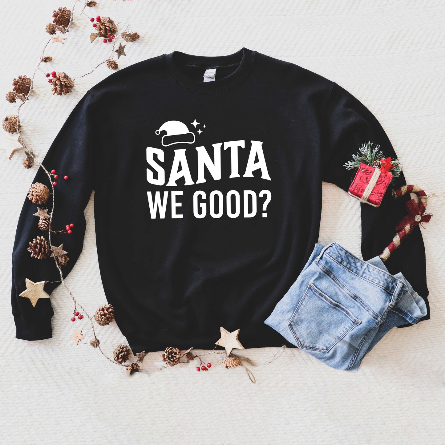 Santa We Good | Sweatshirt