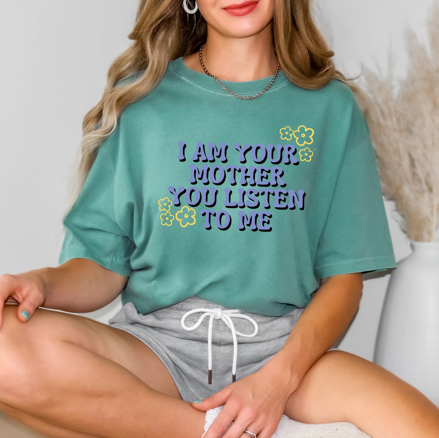 I Am Your Mother | Garment Dyed Tee