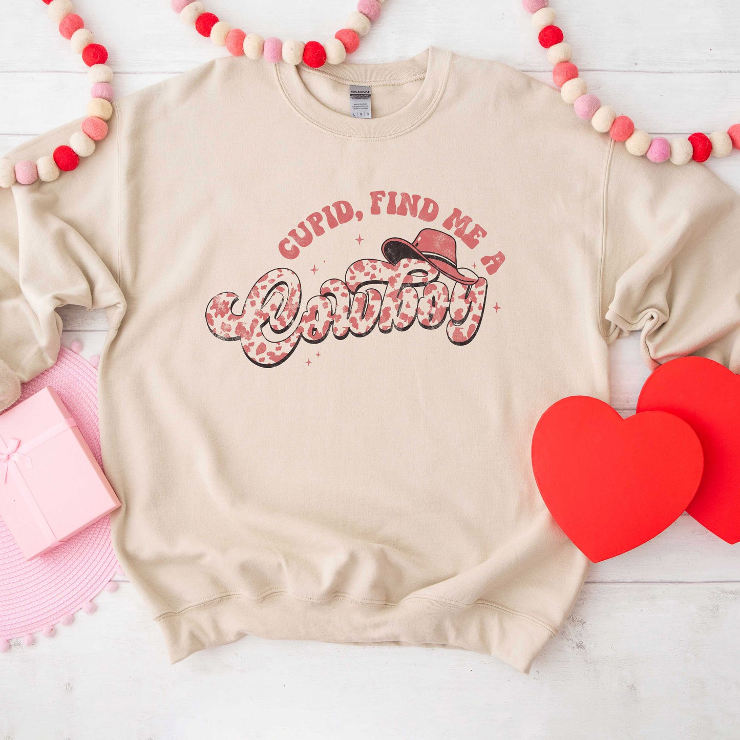Cupid Find Me A Cowboy | Sweatshirt