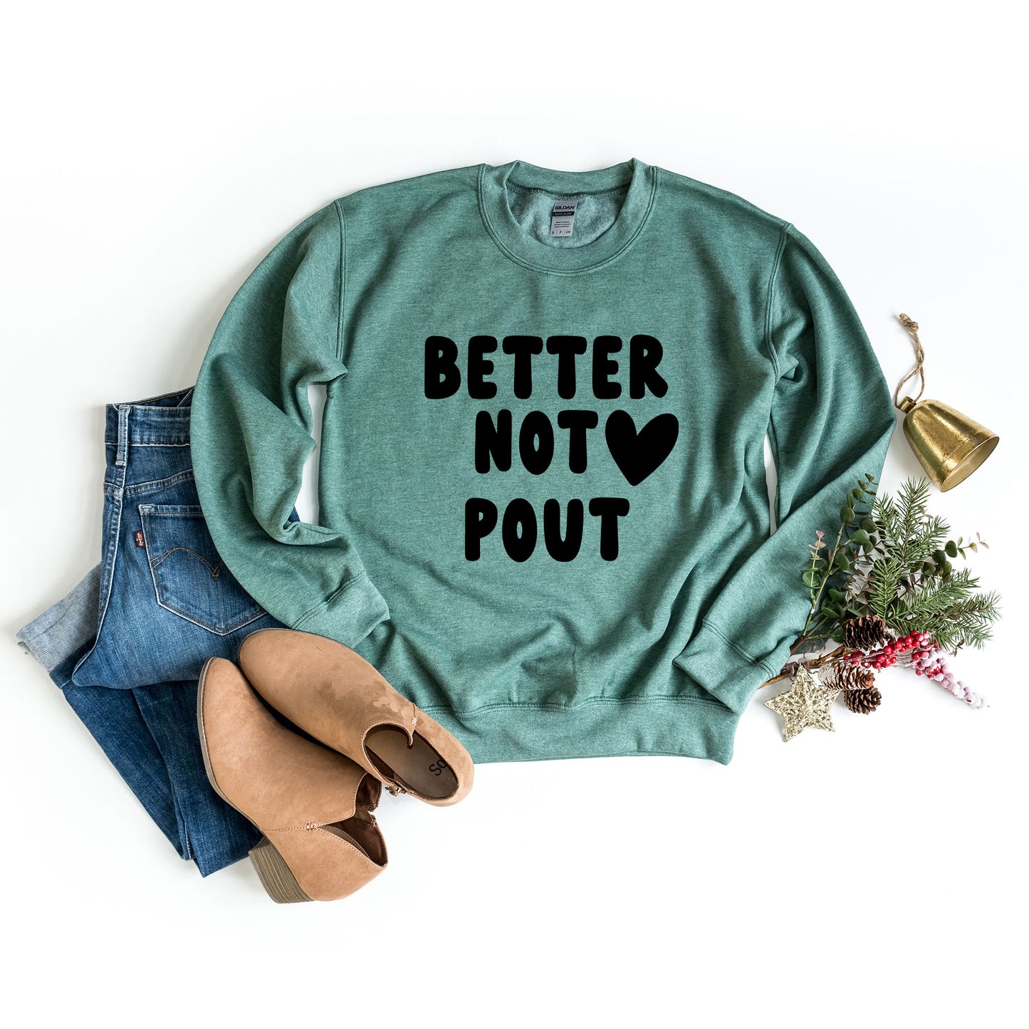 Better Not Pout Bold Heart | Sweatshirt