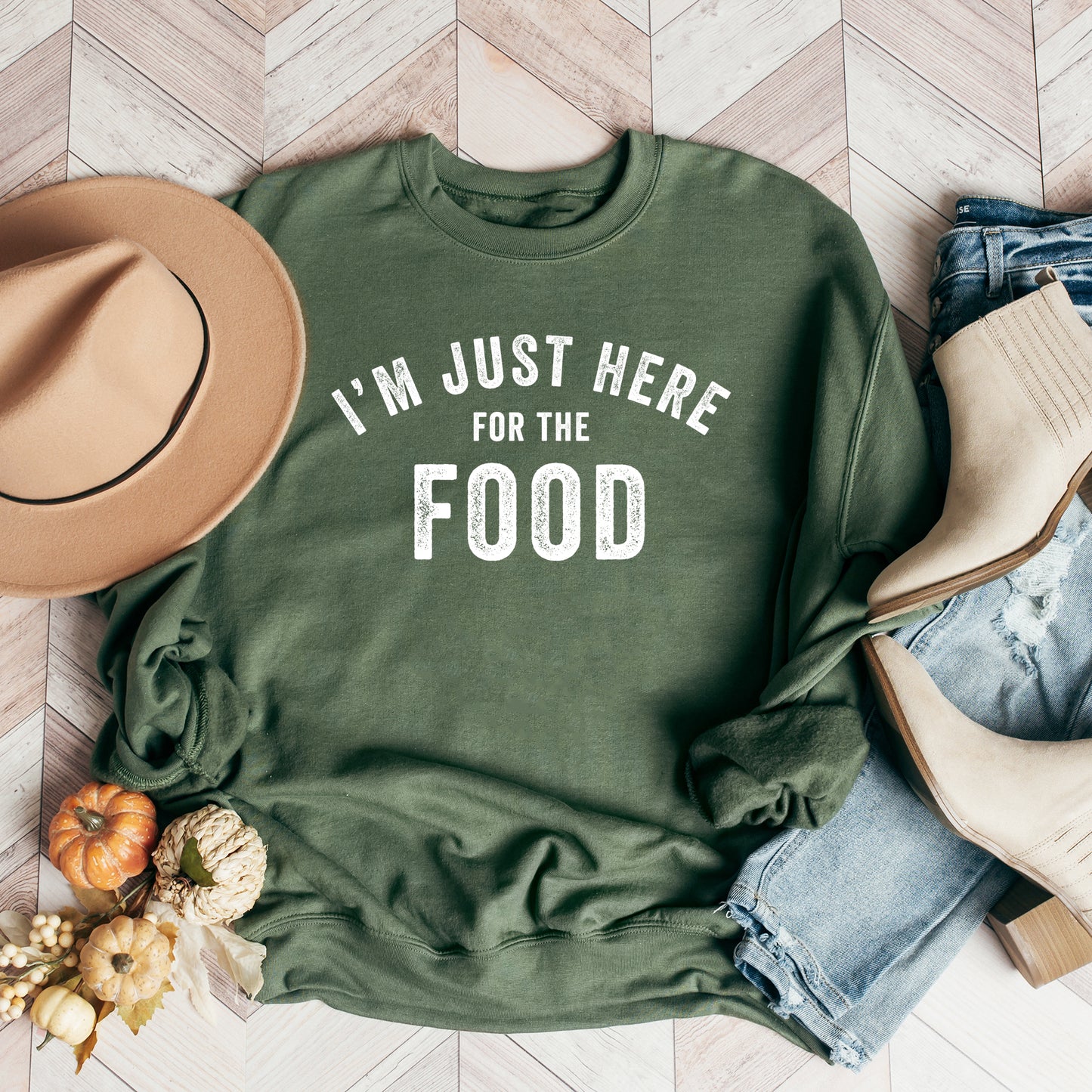 I'm Just Here For The Food | Sweatshirt