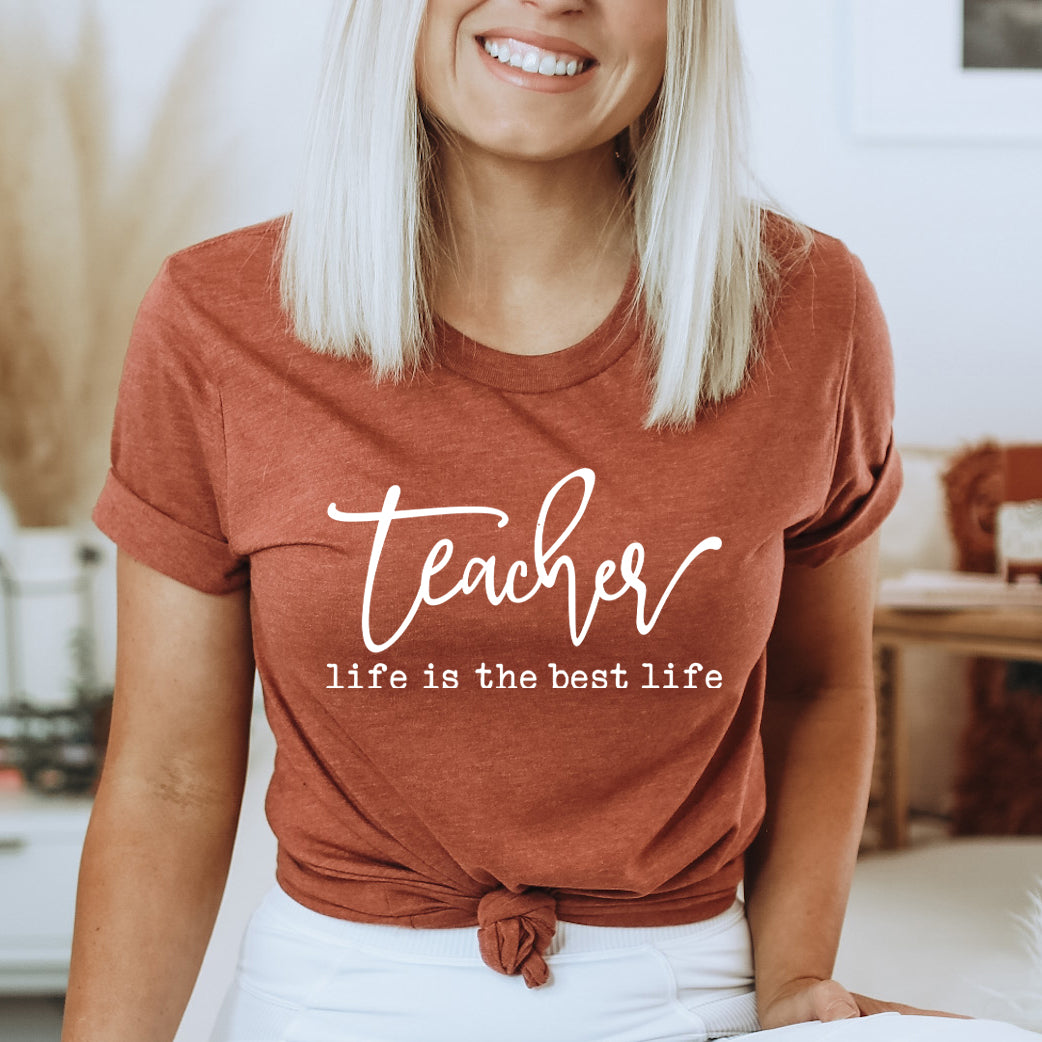 Teacher Life Is The Best Life | Short Sleeve Graphic Tee