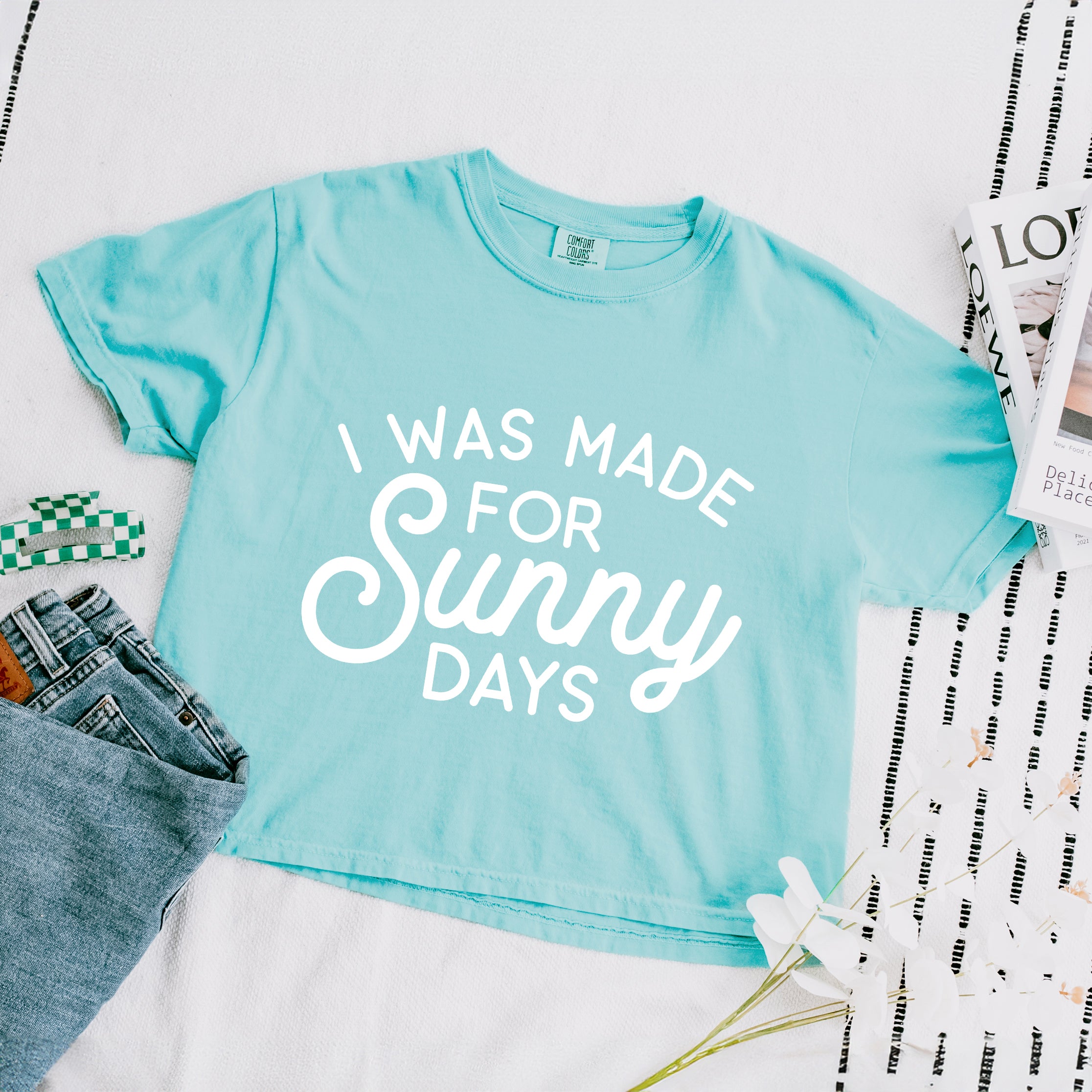 I Was Made For Sunny Days Cursive | Relaxed Fit Cropped Tee