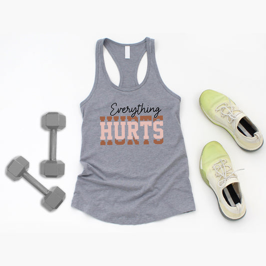 Everything Hurts | Racerback Tank