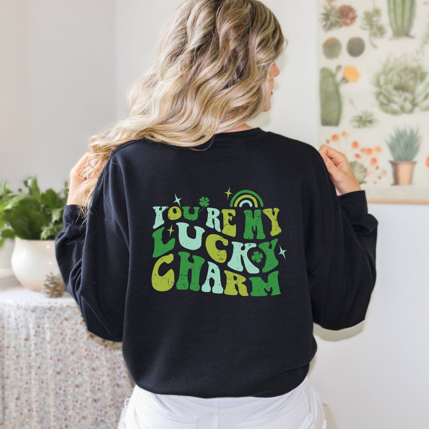 You're My Lucky Charm | Front and Back Sweatshirt