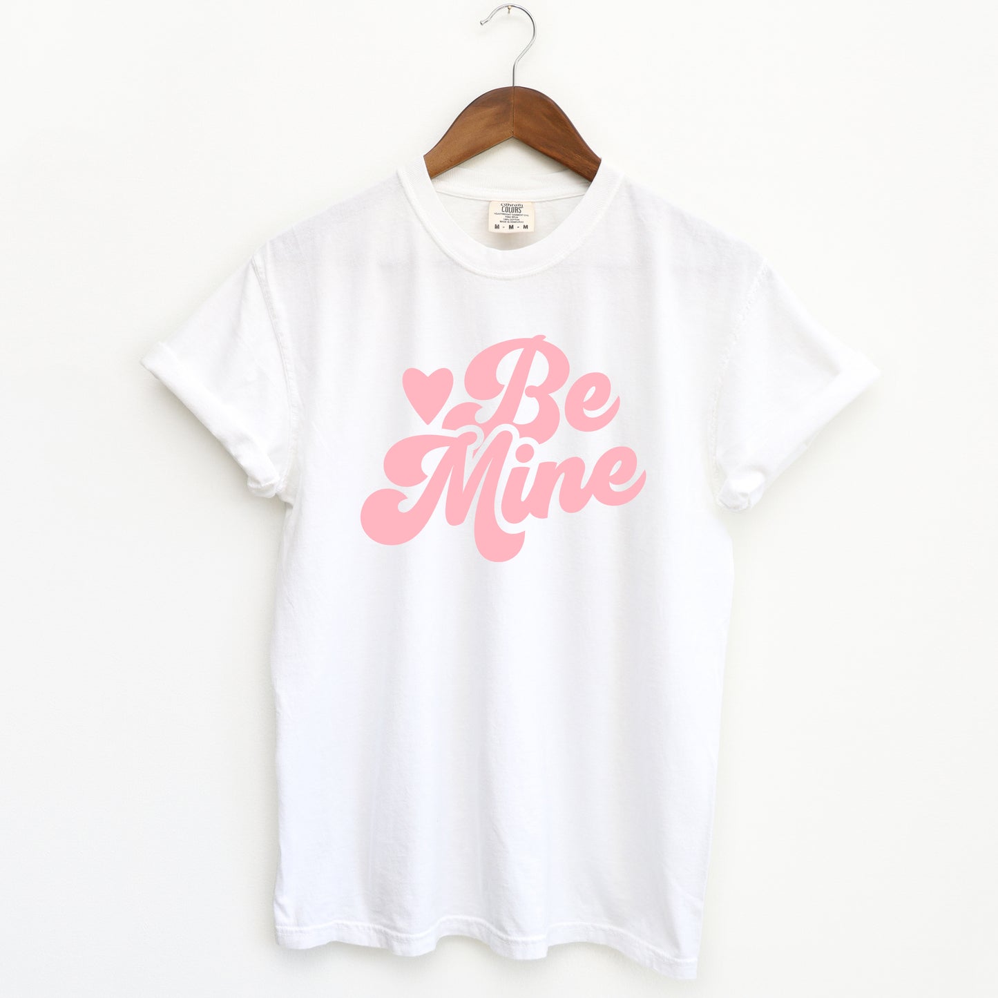 Be Mine | Garment Dyed Tee