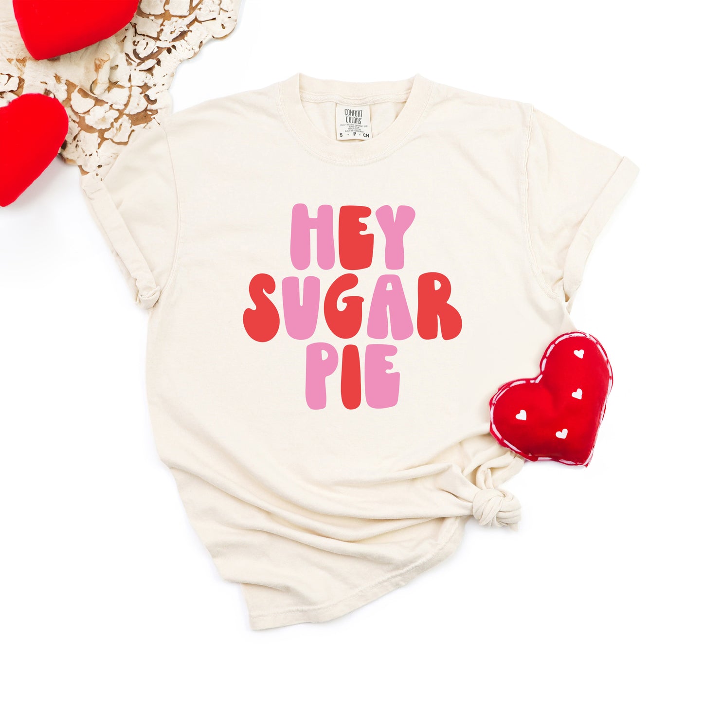Hey Sugar Pie Bold | Garment Dyed Tee