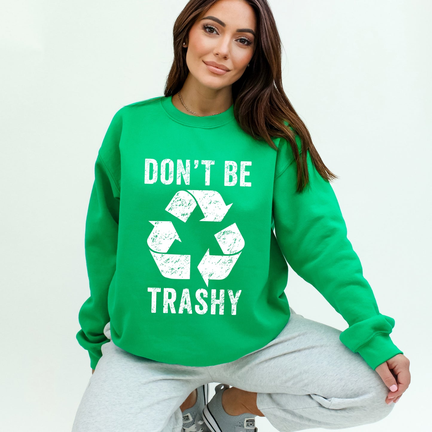 Don't Be Trashy | Sweatshirt