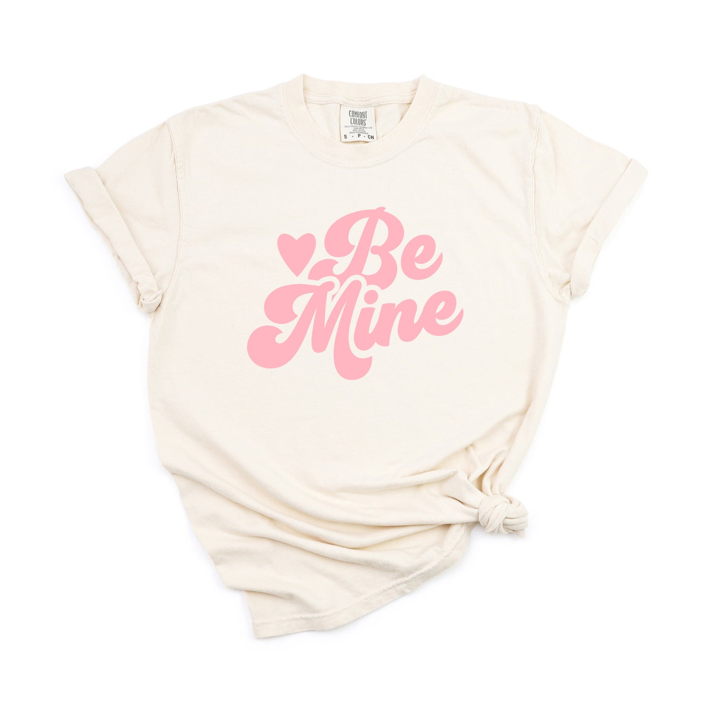 Be Mine | Garment Dyed Tee