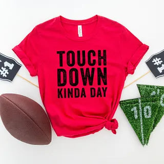 Touch Down Kinda Day | Short Sleeve Graphic Tee