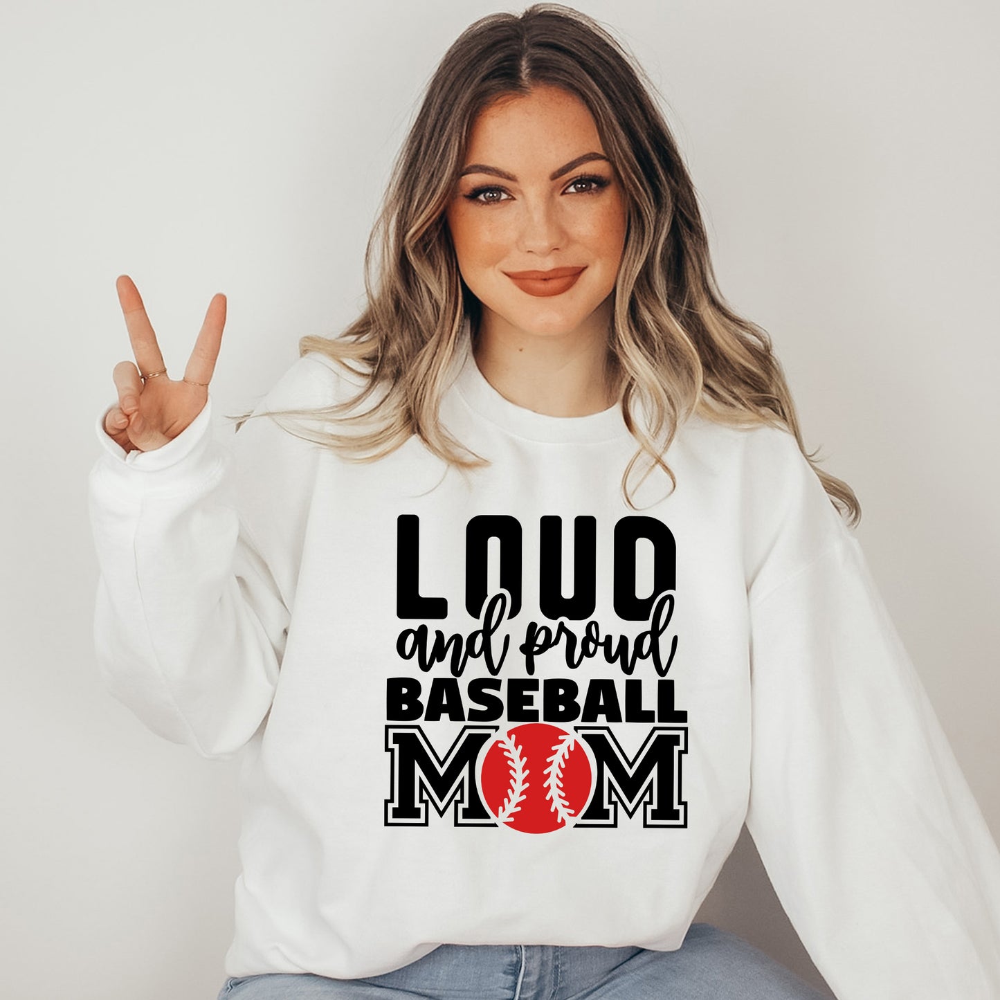 Loud And Proud Baseball Mom | Sweatshirt